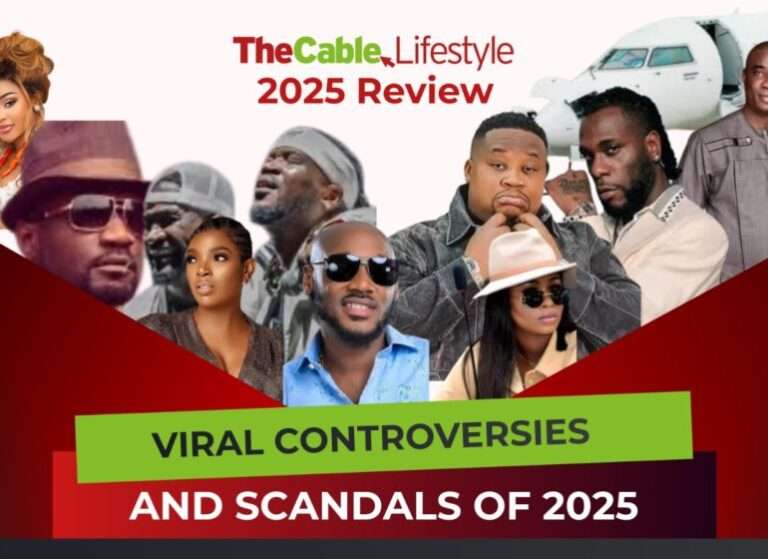 TheCable’s 2025 roundup revisits the controversies Nigerians couldn’t look away from